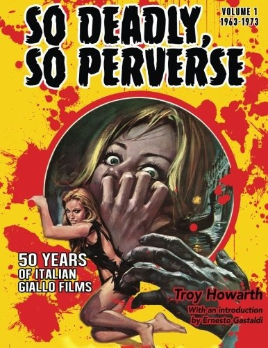 Book : So Deadly, So Perverse: 50 Years Of Italian Giallo...