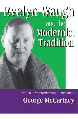 Evelyn Waugh And The Modernist Tradition, De George Mccartney. Editorial Taylor Francis Inc, Tapa Blanda En Inglés