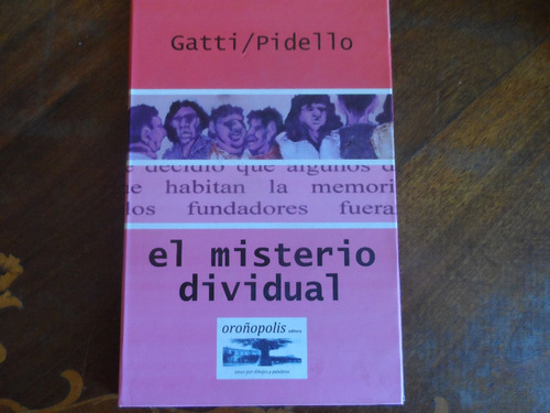 Libro El Misterio Individual Carlos Gatti Alejandro Pidello