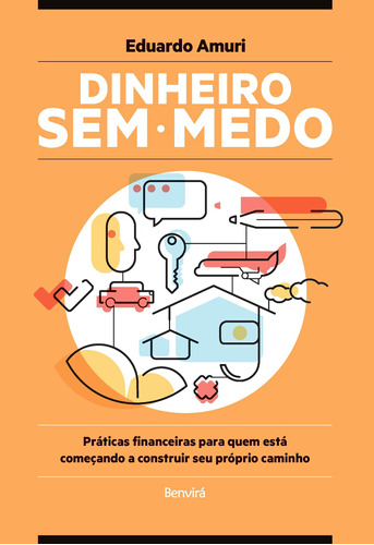 Dinheiro sem medo, de Amuri, Eduardo. Editora Saraiva Educação S. A., capa mole em português, 2017