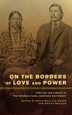 Libro On The Borders Of Love And Power: Families And Kins...