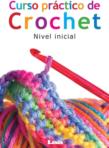 Libro: Curso Práctico De Crochet: Nivel Inicial (manos Marav
