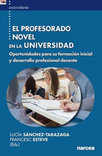 El Profesorado Novel En La Universidad - Sanchez-tarazaga Lu