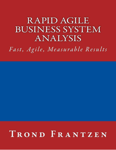 Libro: Rapid Agile Business System Analysis: Fast, Agile,