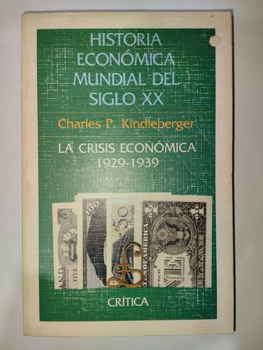 Historia Económica Mundial Del Siglo Xx La Crisis Económica (Usado)