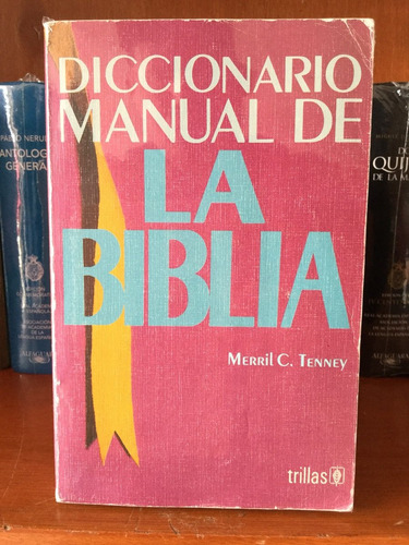 Diccionario Manual De La Biblia Merril C. Tenney