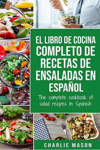 Libro: El Libro De Cocina Completo De Recetas De Ensaladas