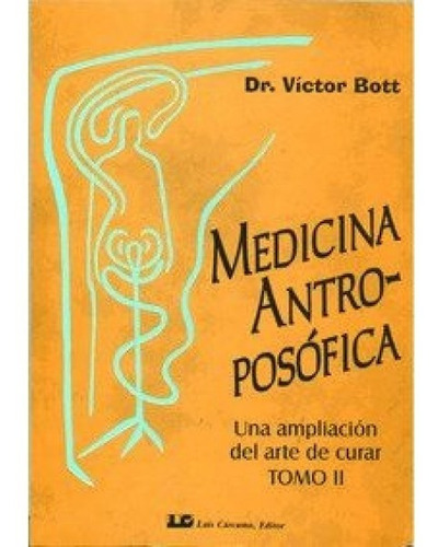 Libro Medicina Antroposofica Tomo 2 - V Bott - Antroposófica