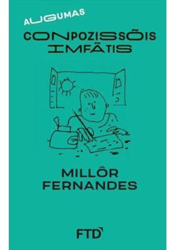 Augumas Conpozissõs Imfãtis, De Fernandes, Millôr. Editora Ftd Educação, Capa Mole Em Português, 2018