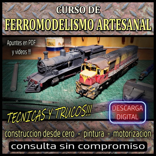 Curso De Ferromodelismo Artesanal Locomotoras Vagones Escala