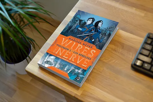 Wires And Nerve 2 Los Rebeldes - Marissa Meyer - V&r