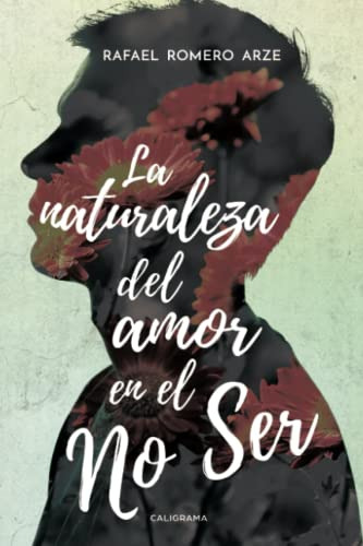 La Naturaleza Del Amor En El No Ser -caligrama-
