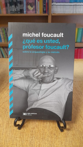 Que Es Usted Profesor Foucault ? 