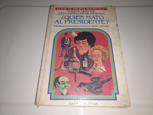 ¿quién Mató Al Presidente? Elige Tu Propia Aventura N° 9