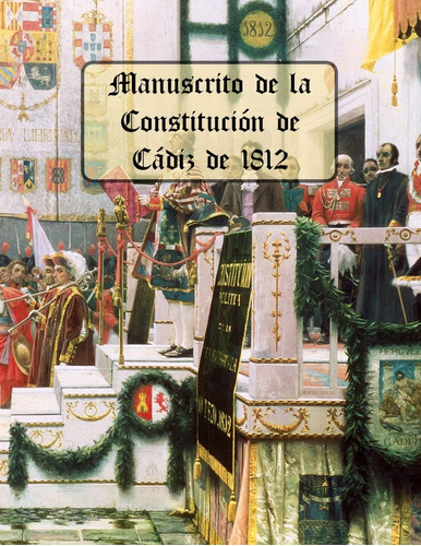 Libro: Manuscrito De La Constitución De Cádiz De 1812: (repr