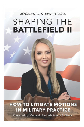 Libro: Shaping The Battlefield Ii: How To Litigate Motions I