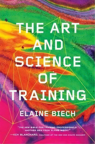 The Art And Science Of Training, De Elaine Biech. Editorial American Society For Training & Development, Tapa Blanda En Inglés