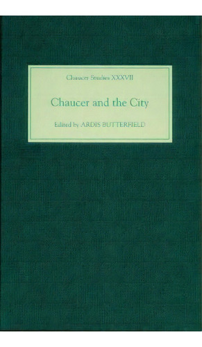 Chaucer And The City, De Ardis Butterfield. Editorial Boydell Brewer Ltd, Tapa Dura En Inglés