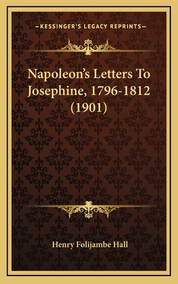 Libro Napoleon's Letters To Josephine, 1796-1812 (1901) -...