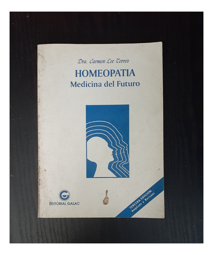 Homeopatía: Medicina Del Futuro | Dra. Carmen Lee Torres