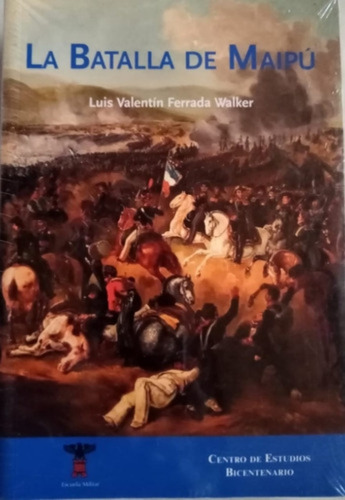 Libro La Batalla De Maipu /980