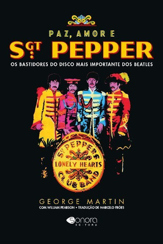 Paz , Amor S Sgt Peppers, De Martin, George. Sonora Editora Em Português