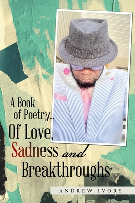 Libro A Book Of Poetry... Of Love, Sadness And Breakthrou...