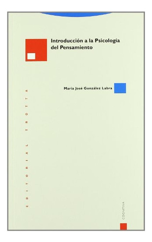 Introduccion A La Psicologia Del (7ª Ed) Pensamiento, De González Labra, María José. Editorial Trotta, Tapa Blanda, Edición 7 En Español, 2011