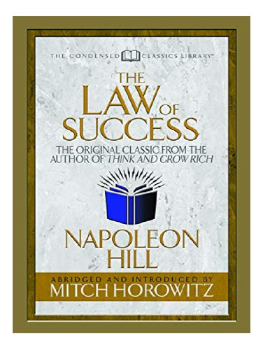The Law Of Success (condensed Classics) - Napoleon Hil. Eb12