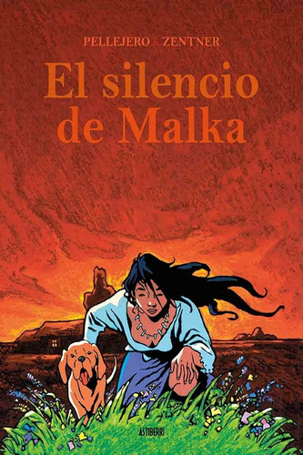 El Silencio De Malka - Pellejero & Zentner (libro