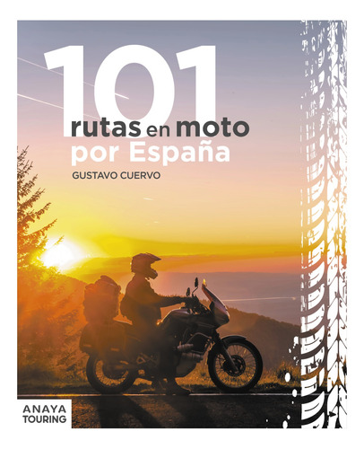 101 Rutas Moto Por España - Cuervo Valcárcel, Gustavo  - *