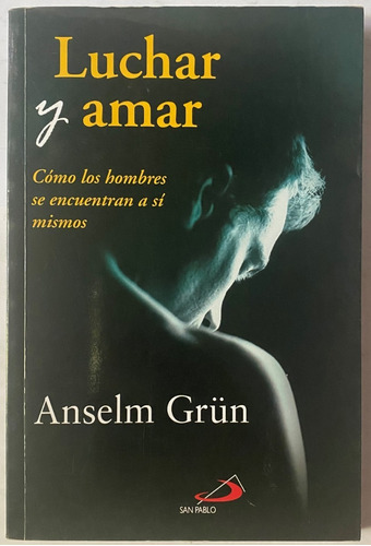 Luchar Y Amar / Anselm Grün   G1