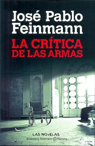 La Critica De Las Armas - Feinmann, Jose Pablo