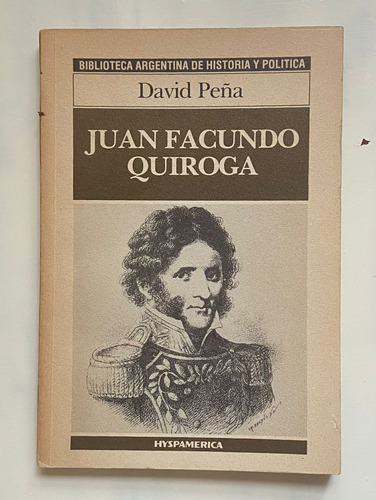 David Peña Juan Facundo Quiroga