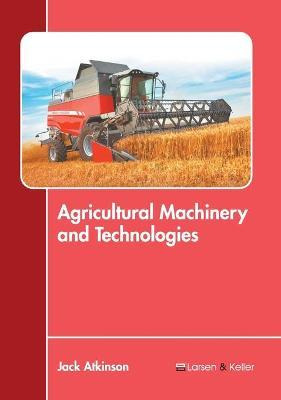 Libro Agricultural Machinery And Technologies - Jack Atki...