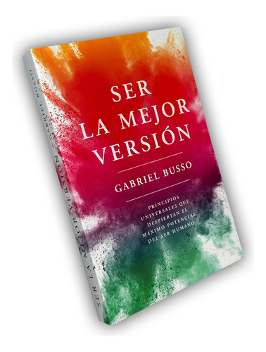 Ser La Mejor Versión - Libro Gabriel Busso 