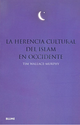 Herencia Cultural Del Islam En Occidente -  Edad Media