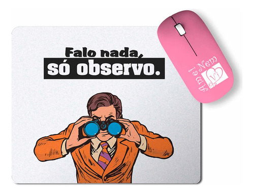 Mouse Pad Falo Nada Só Observo Meme Engraçado