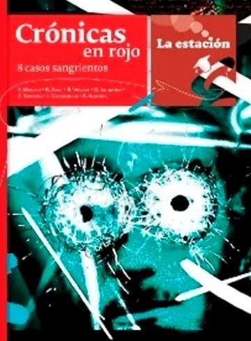 Cronicas En Rojo - 8 Casos Sangrientos  Novedad 2019