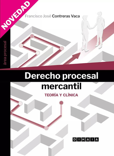 Derecho Procesal Mercantil. Teoria Y Clinica 
