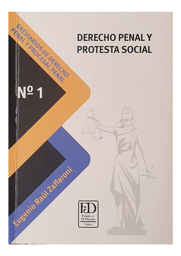 Derecho Penal Y Protesta Social - Zaffaroni, Eugenio R