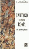 Cartago Contra Roma. Las Guerras Punicas (libro Original)