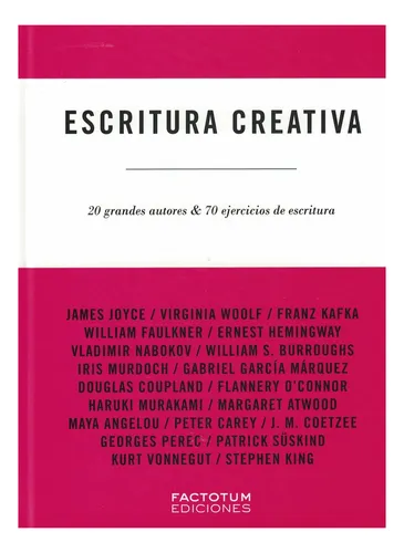 comprar Escritura Creativa - 20 Grandes Autores & 70 Ejercicios De E