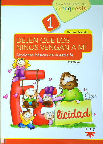 Dejen Que Los Niños Vengan A Mi - 1º Grado - Belenda, de Belenda, Hernan. Editorial Ppc Cono Sur, tapa blanda en español, 2020