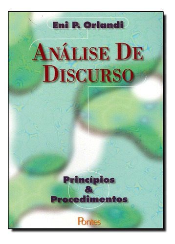 Análise De Discurso: Princípios E Procedimentos, De Eni Pulcinelli Orlandi. Editorial Pontes, Tapa Mole En Português
