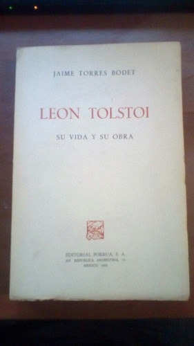 Tolstoi Su Vida Y Su Obra Torres Bodet Primera Edición 1965