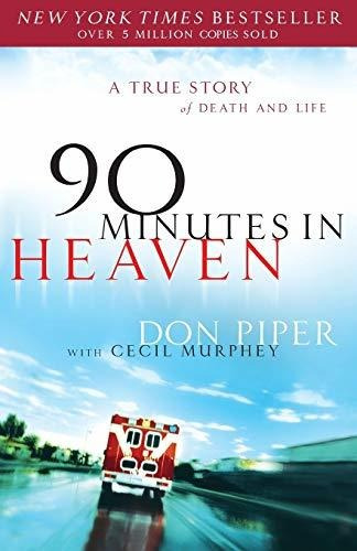 Book : 90 Minutes In Heaven A True Story Of Death And Life 