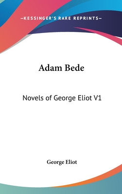 Libro Adam Bede: Novels Of George Eliot V1 - Eliot, George