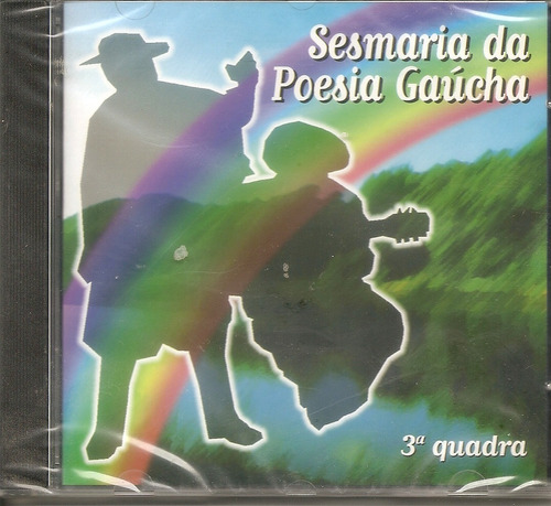 Cd - Sesmaria Da Poesia Gaucha - 3ª Quadra