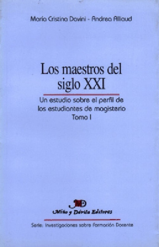 Imagen 1 de 2 de Los Maestros Del Siglo Xxi. Cristina Davini Y Andrea Alliaud
